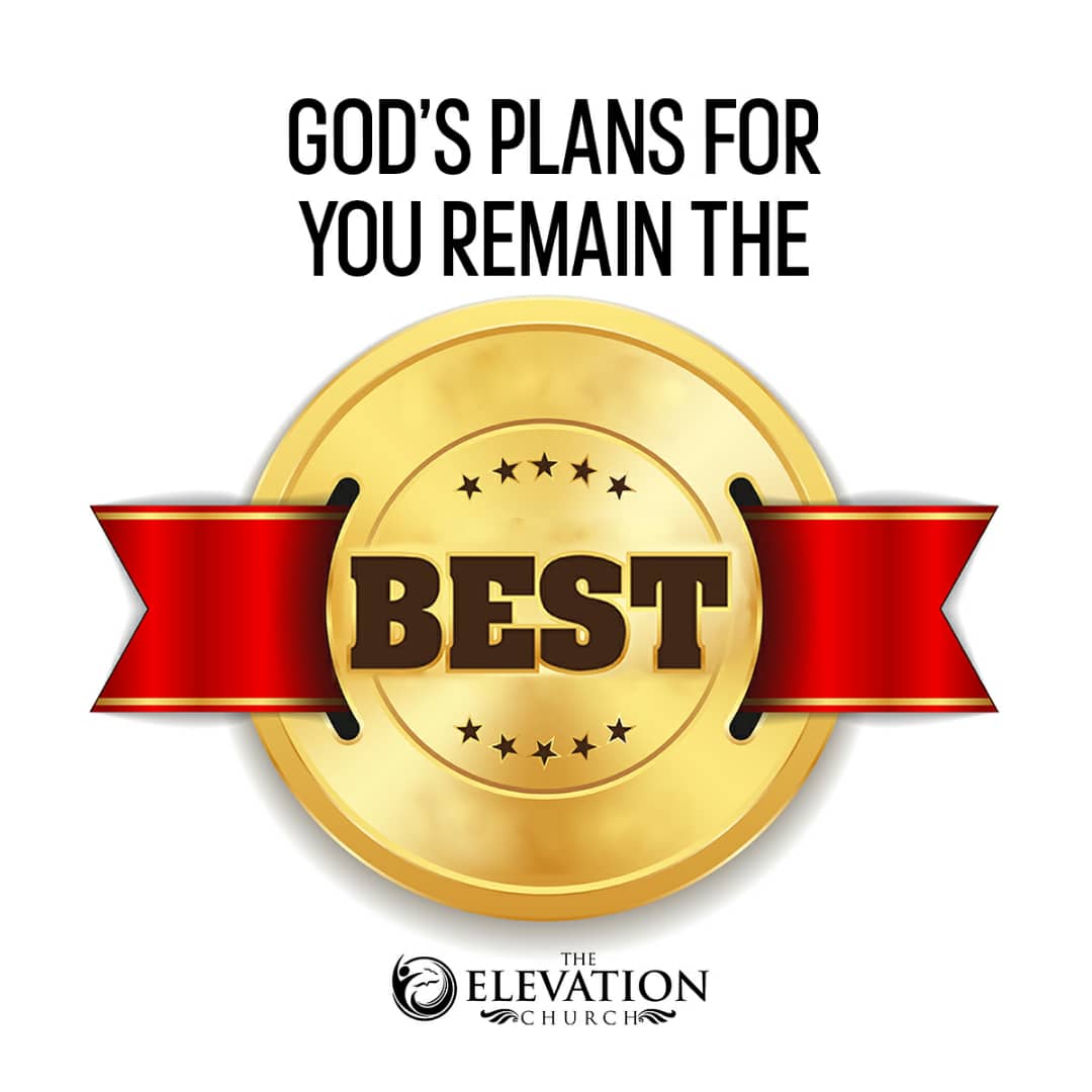God's Plan For You Remain The Best